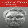 Eleanor Goltz Huzar - Mark Antony. A Biography [Retail]