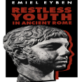 Emiel Eyben - Restless Youth in Ancient Rome [Retail]
