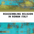 Emma-Jayne Graham - Reassembling Religion in Roman Italy [Retail]