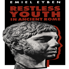 Emiel Eyben - Restless Youth in Ancient Rome [Retail]